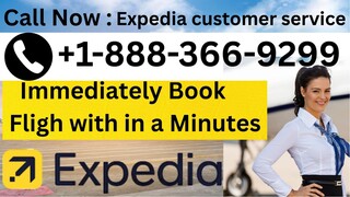 {{Full}}™ {[List]} of Expedia® CUSTOMER© SERVICE℗ Contact Numbers — 24/7 Live Assistance