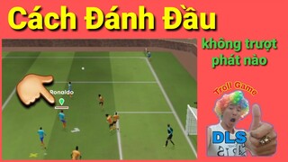 DLS 21 | hướng dẫn chơi DLS | cách đánh đầu dễ ghi bàn