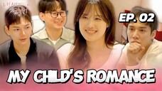 🇰🇷EP. 2 MY CHILD'S ROMANCE (2025) | ENG SUB | DATING SHOW