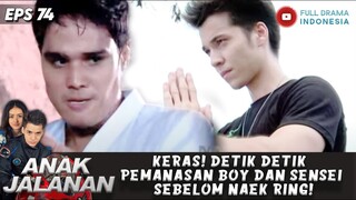 KERAS! DETIK DETIK PEMANASAN BOY DAN SENSEI SEBELOM NAEK RING! - ANAK JALANAN 74