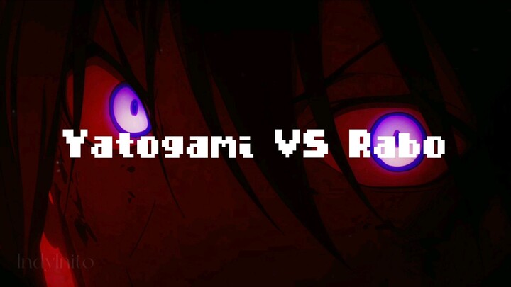 Yato Si Dewa Gembel VS Rabo  AMV