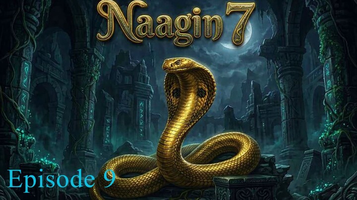 Naagin 7 - Episode 9