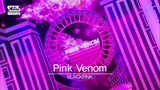 "PINK VENOM" DANCE PERFORMANCE |inkigayo 2022