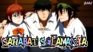 SAHABAT SELAMANYA [AMV] \ God of High School