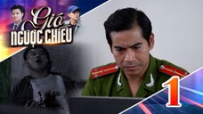 GIÓ NGƯỢC CHIỀU Tập 1 | Phim truyền hình đặc sắc nhất 2025 | Phim truyện Việt Nam | PHIM THVL