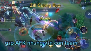Zill Pro gặp AFK nhưng vẫn cân team | Liên Quân Mobile