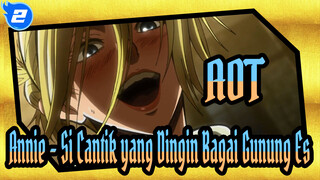 AOT
Annie - Si Cantik yang Dingin Bagai Gunung Es_2