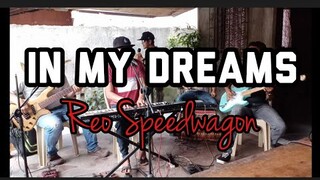 In my dreams || Reo Speedwagon cover