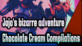 [Jojo's bizarre adventure/MMD] Chocolate Cream Compilations_C