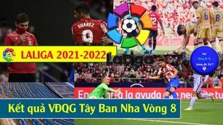 Tin Bóng Đá Kết quả VĐQG Tây Ban Nha Vòng 8 LaLiga 21/22