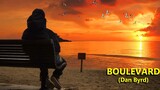 Boulevard  - Dan Byrd | Music Video | Lyrics