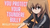 You Protect Your Tsundere Bully ~ Bully To Lover *p2* {ASMR Roleplay}
