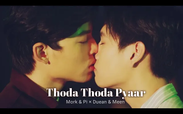 BL Mork & Pi × เดือนและมีน "Thoda Thoda Pyaar🎶 Hindi FMV