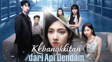 Kebangkitan Dari Api Dendam Full Bahasa Indonesia