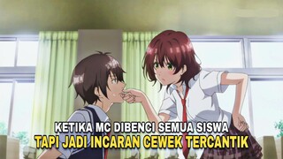 MC dibenci semua siswa, tapi jadi INCARAN CEWEK TERCANTIK CUY 😋❤️