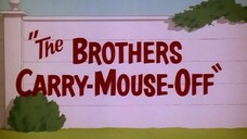 The Brothers Carry-Mouse-Off