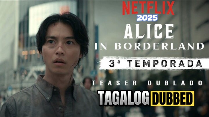 Alice in Borderland Season 3 2025 Tagalog Dubbed Teaser