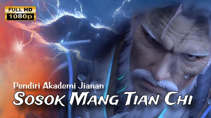 Mang Tian Chi || BTTH || Pendiri Akademi Jianan