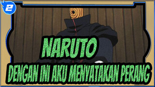 NARUTO | Pertarungan Antar Ninja 4 --- Dengan Ini Aku Menyatakan Perang_2
