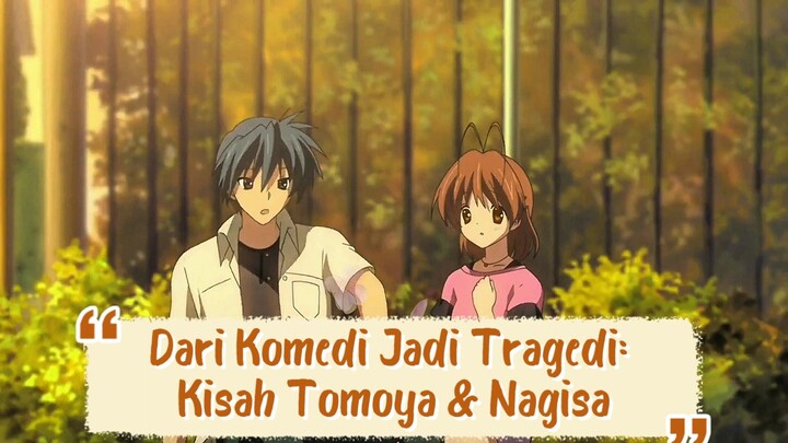 Dari Komedi Jadi Tragedi: Kisah Tomoya & Nagisa