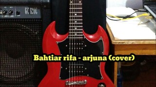 Bahtiar rifa - Arjuna (cover)