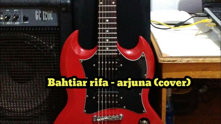 Bahtiar rifa - Arjuna (cover)