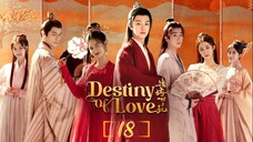 Destiny of Love - Episode 18 [Eng Sub]