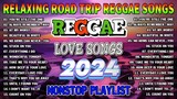 BEST REGGAE MIX 2024 - RELAXING REGGAE LOVE SONGS 2024 - BEST TAGALOG REGGAE SONGS 2024