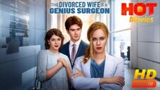 The Divorced Wife is a Genius Surgeon