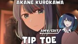 Tip Toe  [AMV]  Akane Kurokawa