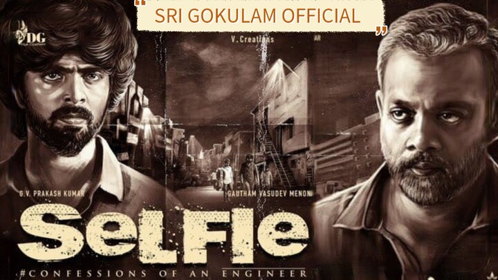 SELFIE Tamil movie HD 2022 G.V PRAKASH movie