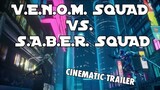 MOBILE LEGENDS : S.A.B.E.R. SQUAD VS V.E.N.O.M. SQUAD CINEMATIC TRAILER