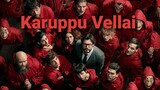 Money Heist (Casa de Papel) / karuppu vellai - Vikram Vedha / tamil edits / whatsappstatus /Netflix