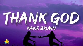Kane Brown - Thank God (Lyrics) with Katelyn Brown