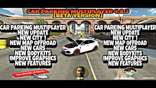 || CAR PARKING MULTIPLAYER 4.8.3 || UPDATE [BETA] NEW MAPS NEW CARS NEW BODYKITS ETC