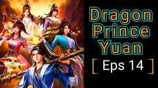 Dragon Prince Yuan 14 | The Best Sub Indo