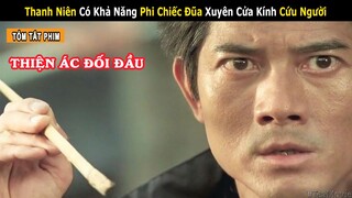 Thanh Niên Phi Đũa Nhanh Hơn Cả Tiểu Lý Phi Đao |Thiện Ác Đối Đầu | Quách Phú Thành, Trâu Triệu Long