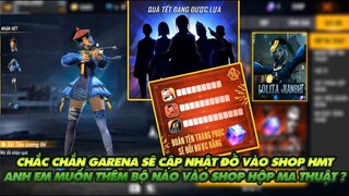 FREE FIRE | CHẮC CHẮN GARENA SẼ CẬP NHẬT THÊM ĐỒ VÀO SHOP QUY ĐỔI HỘP MA THUẬT !!!