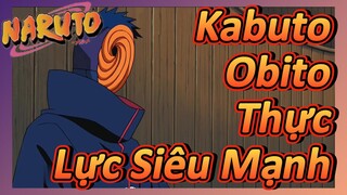 Kabuto Obito Thực Lực Siêu Mạnh