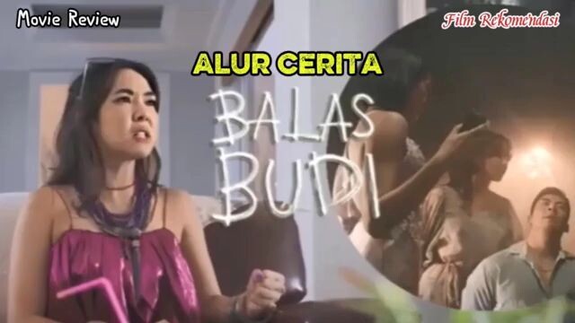 Alur cerita film rekomendasi Balas Budi 2026