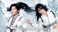 4. TITLE: The World Of Fantasy/Tagalog Dubbed Episode 04 HD