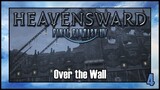 Final Fantasy 14 - Over the Wall | Heavensward Main Scenario Quest | 4K60FPS