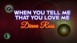 When You Tell Me That You Love Me (Karaoke) - Diana Ross