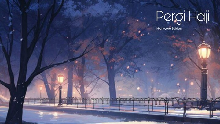 Pergi Haji | Nightcore Edition
