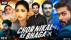 كهور نيكال كي بهاجا - Chor Nikal Ke Bhaga (2023) الترجمة العربية