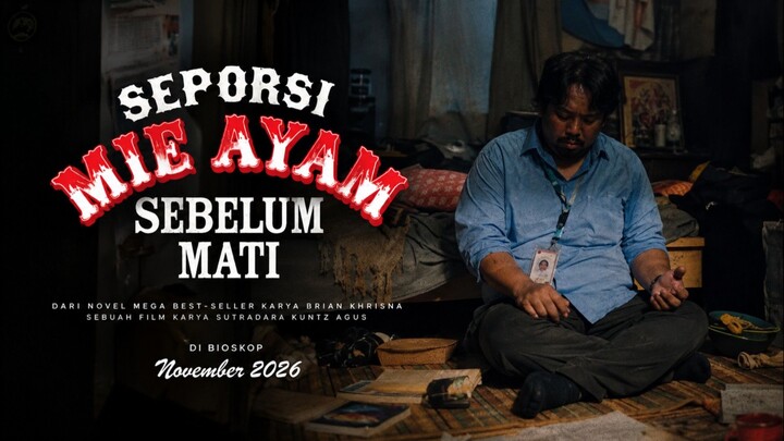 [MOVIE BARU] SEPORSI MIE AYAM SEBELUM MATI || 19 NOVEMBER 2026