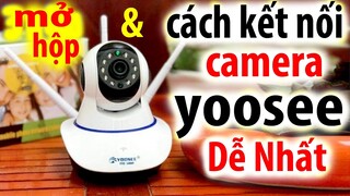 cách kết nối camera yoosee với điện thoại | camera yoosee 3 râu