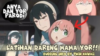 PARODY ANYA DAN MAMA YOR | LATIHAN BARENG MAMA YOR DUBBING INDO by Twin Kawaii