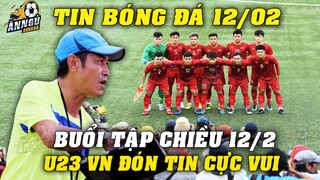 U23 VN Đón Bão Tin Vui Trước Buổi Tập Chiều 12/2 Tại Campuchia...HLV Đinh Thế Nam Vỡ Òa Vui Sướng