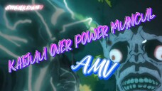 KAIJUU OVER POWER MUNCUL | KAIJUU 8 AMV